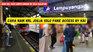 Cara naik krl jogja solo pake access by kai dari stasiun lempuyangan ke solo balapan [upl. by Teyut]