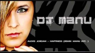 Alexis Jordan  Happiness Remix Manu edt wmv [upl. by Akinaj]