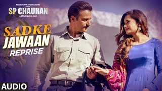 Full Audio Sadke Jawaan  Reprise  SP CHAUHAN  Jimmy Shergill Yuvika Chaudhary [upl. by Hi638]