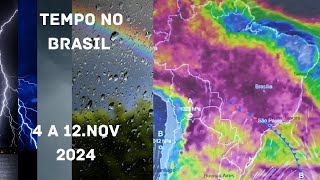 Tempo no Brasil 4 a 12nov2024  Tempo e Clima [upl. by Netsrijk]