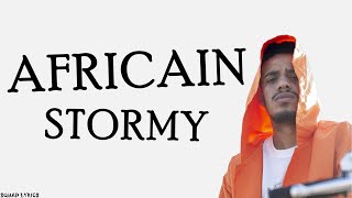 Stormy  AFRICAIN Lyrics  Paroles [upl. by Nollahp]