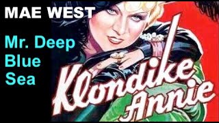 MusicCinema Mr Deep Blue Sea Mae West Klondike Annie Annie du Klondike EnFr Lyrics [upl. by Thorpe]