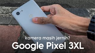 Google Pixel 3XL di Tahun 2024  Kamera nya masih mantep [upl. by Ahsienad]