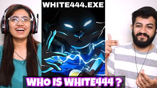 WHO IS WHITE444 WHITE444exe Reaction [upl. by Repooc]