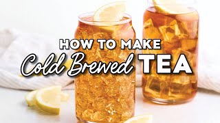 How To Cold Brew Tea [upl. by Anis]