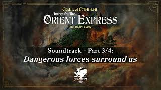 Horror on the Orient Express The Board Game  Soundtrack Part 34 [upl. by Tamaru]