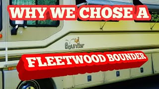 WHY WE CHOSE A FLEETWOOD BOUNDERFULLTIME RV RVLIVING [upl. by Glad]