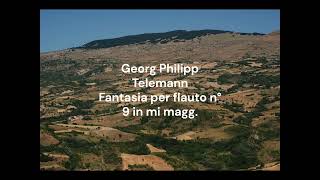 Georg Philipp Telemann 16811767 Fantasia per flauto n° 9 in mi magg [upl. by Daren187]