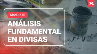 🎓 Módulo III Análisis fundamental en DIVISAS [upl. by Ikkela613]