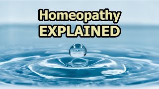 Homeopathy Explained [upl. by Salzhauer]