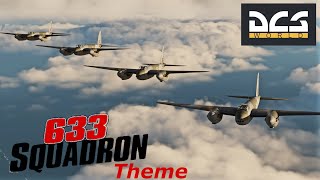 DCS Mosquito 633 Squadron Theme [upl. by Adlev]