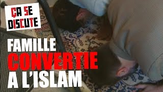 Islam  une famille française devient musulmane  Ça se discute [upl. by Nimesh187]