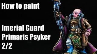 How to paint an Imperial Guard Primaris Psyker 22 [upl. by Diego921]