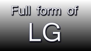 Full form of LG [upl. by Novad36]