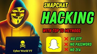 How To Hack Snapchat  Snapchat Hacking Explained  Top 10 Snapchat hacking methods [upl. by Swope]