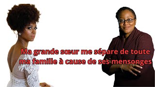 MA GRANDE SOEUR ME SEPARE DE TOUTE MA FAMILLE A CAUSE DE SES MESSONGE QUE DECOUVRE 2 ANS PLUS TARD [upl. by Freed]