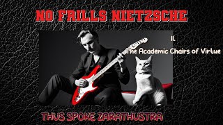 NO FRILLS NIETZSCHE Thus Spoke Zarathustra  The Academic Chairs of Virtue Chapter 02 [upl. by Zullo]