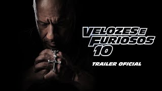 VELOZES E FURIOSOS 10  Trailer Oficial Universal Studios  HD [upl. by Eladnyl]