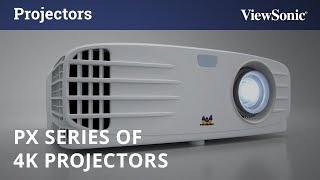 ViewSonic PX Series of 4K Projectors [upl. by Ainala]