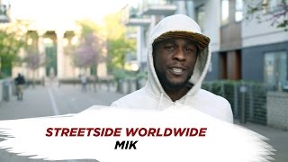 streetsideworldwide UK  MIK  FREESTYLE streetsideWW [upl. by Hedley474]