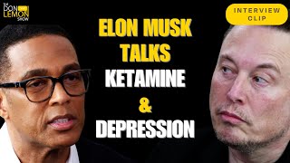 Why Elon Musk uses Ketamine  The Don Lemon Show [upl. by Gilchrist]