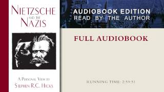 Nietzsche and the Nazis by Stephen R C Hicks Full Audiobook [upl. by Leterg]