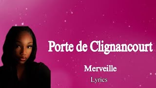 Merveille  Porte de Clignancourt Vidéo LyricsParoles LyricsEspace [upl. by Grazia615]