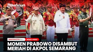 Momen Prabowo Disambut Meriah di Akpol Semarang [upl. by Lipfert]