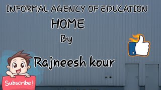 INFORMAL AGENCY OF EDUCATION HOME [upl. by Bride]