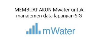 Membuat Akun MWater di MWater Portal GIS MWaterPortal UNEJ TeknikPertambangan [upl. by Hsima184]