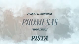 PROMESAS  PISTA FUNKY FT INDIOMAR [upl. by Gar126]