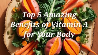 Top 5 Amazing benefits of VitaminA for your body antioxidant facts healthyliving [upl. by Ttelrats]