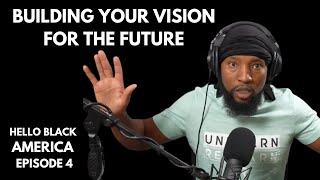 Building YOUR Vision for the Future Breaking Free from Cycles and Embracing Change  HBA Ep 4 [upl. by Abigail]