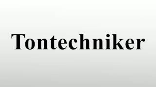 Tontechniker [upl. by Aziul]