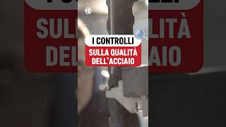 I controlli sulla qualità dellacciaio  VIDEO COMPLETO👆👆 [upl. by Schecter]