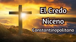 El Credo Niceno Constantinopolitano  ORACIÓN 🙏 credo oracion catolico [upl. by Drarig]