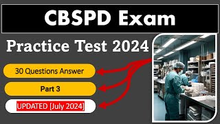 CBSPD Practice Test 2024 Part 3  30 Questions amp Answers Sterile Processing and Distribution [upl. by Gwenny]