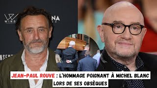 JeanPaul Rouve  l’hommage poignant à Michel Blanc lors de ses obsèques [upl. by Kehr]