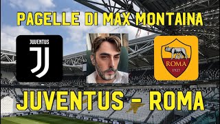 JUVENTUS ROMA PAGELLE DI MAX MONTAINA [upl. by Abernathy429]