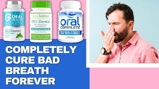 Best Oral Probiotics For Bad Breath  Completely Cure Bad Breath [upl. by Letrice]