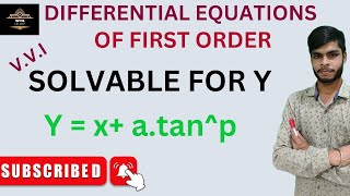 SOLVABLE FOR Y  DIFFERENTIAL EQUATION OF FIRST ORDER  EXACT DIFFERENTIAL EQUATION  Y  x atanp [upl. by Gaultiero747]