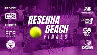 RESENHA BEACH  FINALS  FINAL 40 [upl. by Scarlet]