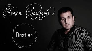 Elsever Goycayli  Dostlar 2021 Official Audio [upl. by Nallaf760]