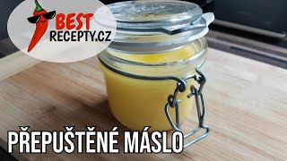 PŘEPUŠTĚNÉ MÁSLO  RECEPT NA DOMÁCÍ GHÍ [upl. by Yssac]