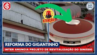 🚨ATENÇÃO INTER ANUNCIA REVITALIZAÇÃO DO GIGANTINHO [upl. by Aras]