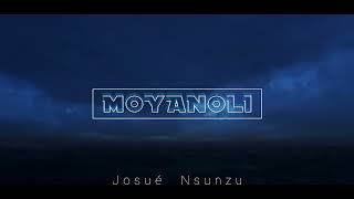 MOYANOLIbyJosueNsunzu [upl. by Atilrahc]