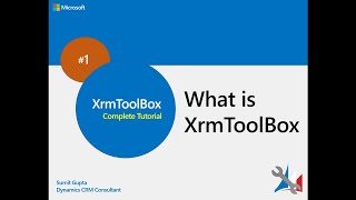 Importance of XrmToolBox in Dynamics Customer Engagement 1 [upl. by Cynthy]