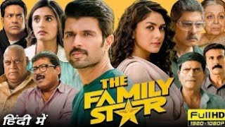 The Family Star Full Movie Hindi Dubbed Vijay Devarakonda New South Hindi Dubbed Movie 2024 fact hd [upl. by Schulman13]