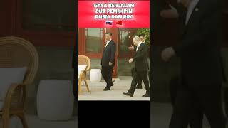 GAYA JALAN PUTIN amp JINPING rusia rrc putin xijinping belajarrusiaindonesia keren viral [upl. by Chandless]