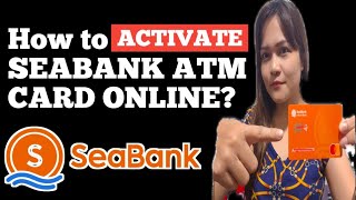 How to activate SEABANK ATM CARD ONLINE [upl. by Guarino709]